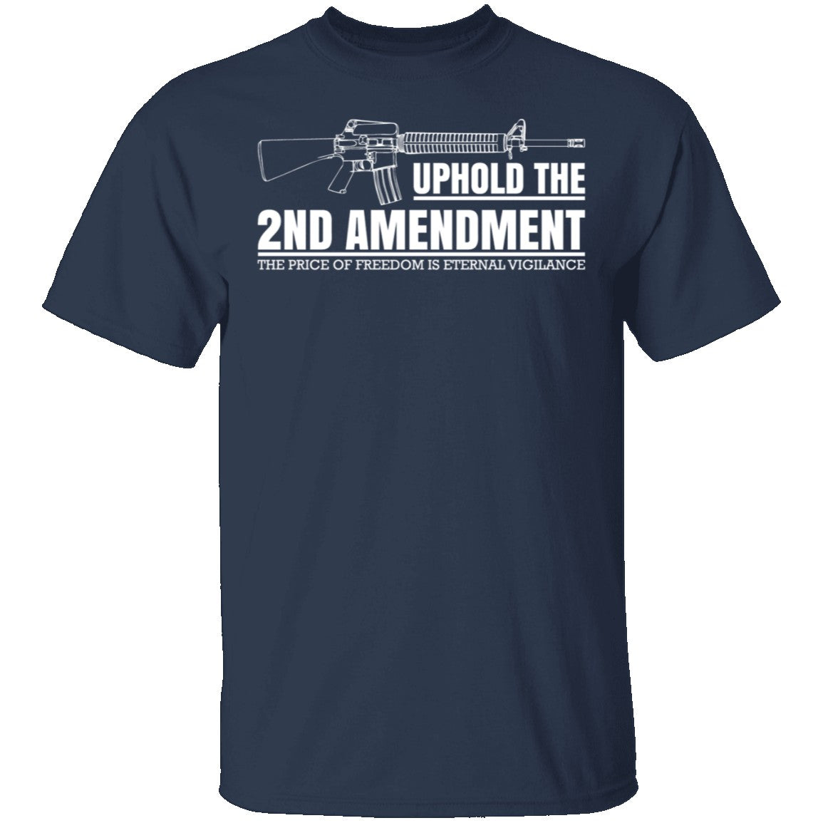 Uphold The Second Amendment T Shirt Gnarly Tees