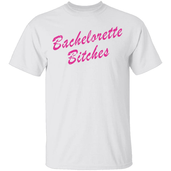 Bachelorette Bitches T-Shirt CustomCat