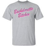 Bachelorette Bitches T-Shirt CustomCat