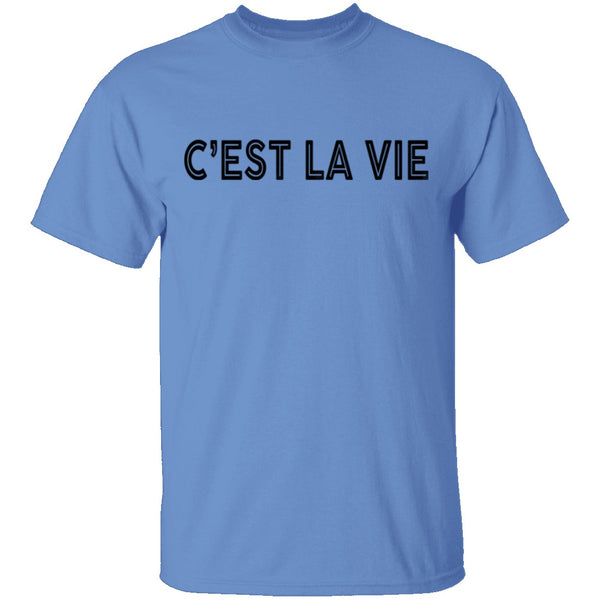 C'est La Vie T-Shirt CustomCat