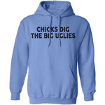 Chicks Dig The Big Uglies T-Shirt CustomCat