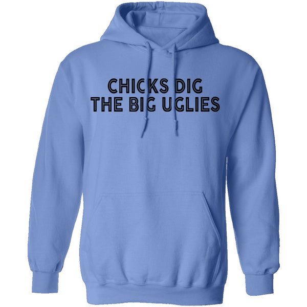 Chicks Dig The Big Uglies T-Shirt CustomCat