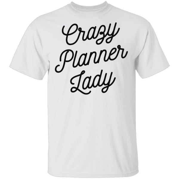 Crazy Planner Lady T-Shirt CustomCat