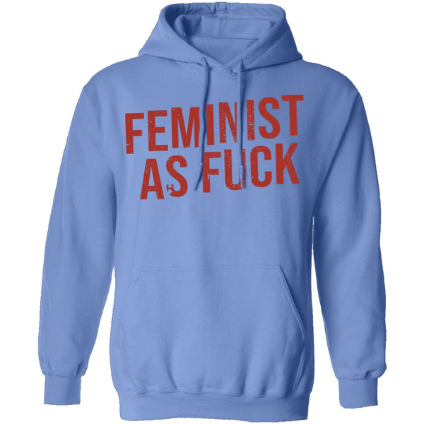 Feminist As Fuck T-Shirt CustomCat