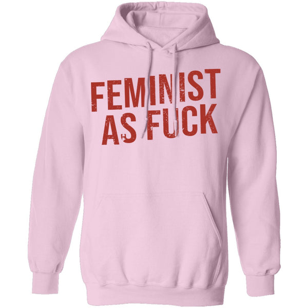 Feminist As Fuck T-Shirt CustomCat