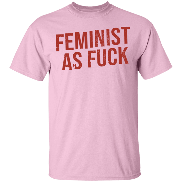 Feminist As Fuck T-Shirt CustomCat