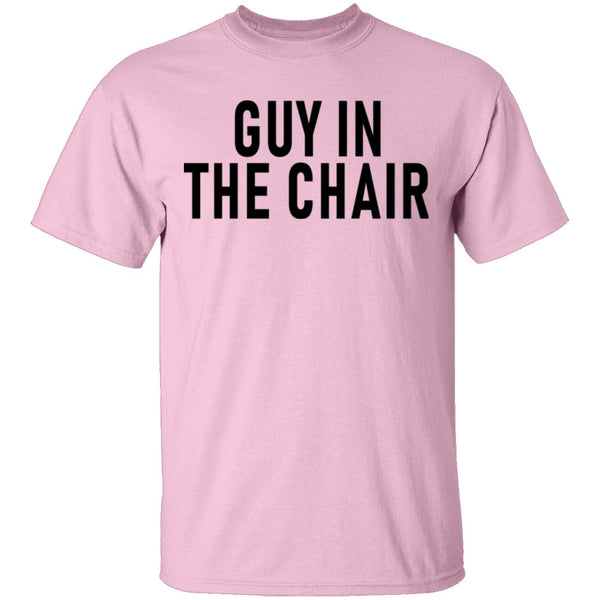 Guy In The Chair T-Shirt CustomCat