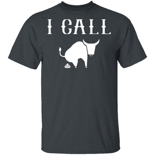 I Call Bullshit - T-Shirt | Gnarly Tees