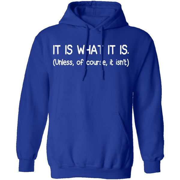 It Is What It Is T-Shirt CustomCat