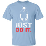 Just Do It T-Shirt CustomCat