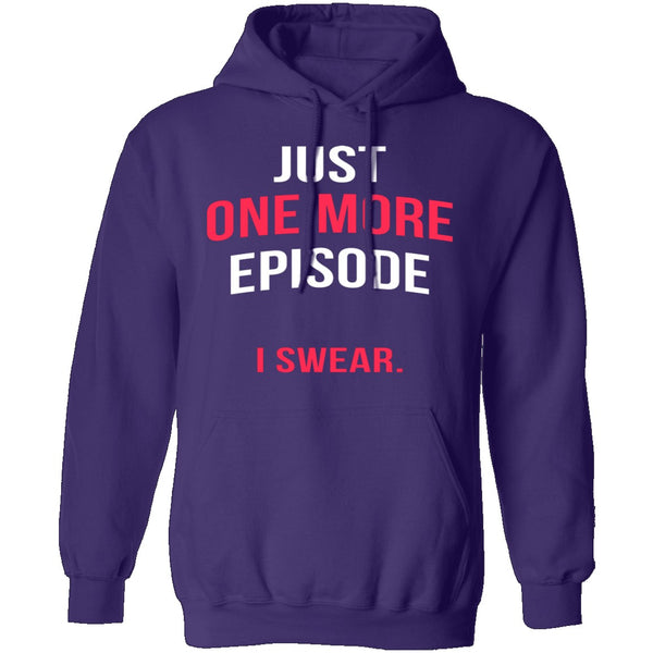 Just One More Episode T-Shirt CustomCat