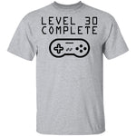 Level 30 Complete T-Shirt CustomCat