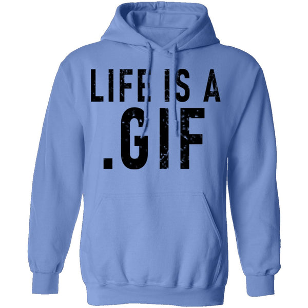 Life Is A Gif T-Shirt CustomCat