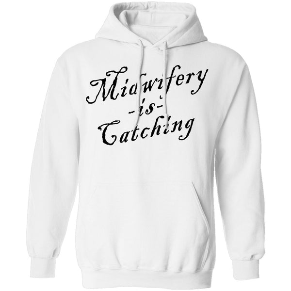 Midwifery Is Catching T-Shirt CustomCat