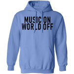 Music On World Off T-Shirt CustomCat