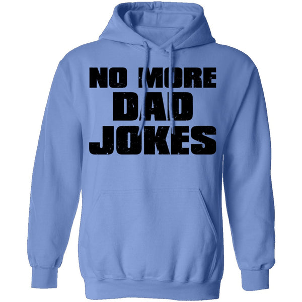 No More Dad Jokes T-Shirt CustomCat