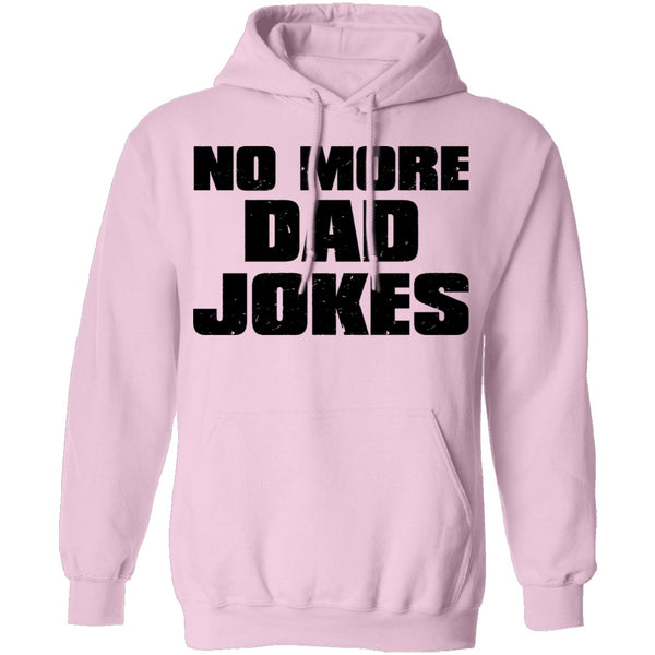 No More Dad Jokes T-Shirt CustomCat