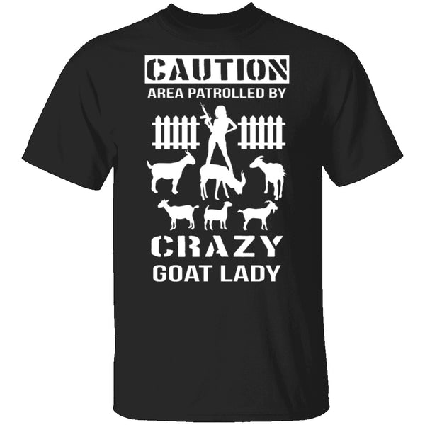 Patrolled By Crazy Goat Lady T-Shirt CustomCat