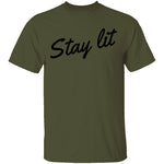 Stay Lit T-Shirt CustomCat