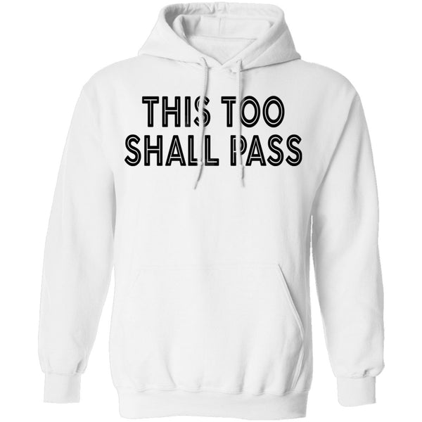 This Too Shall Pass T-Shirt CustomCat