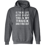 Touch My Truck And Find Out T-Shirt CustomCat