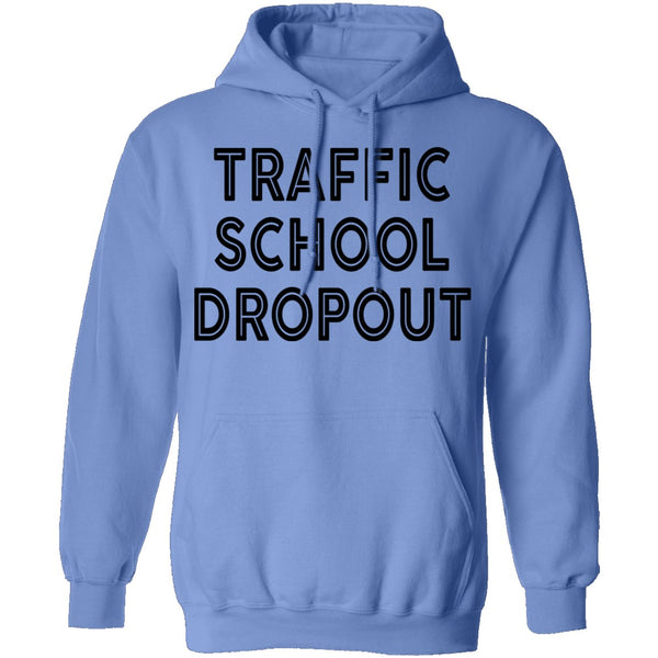 Traffic School Dropout T-Shirt CustomCat