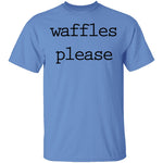 Waffles Please T-Shirt CustomCat