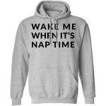 Wake me up when it's Nap Time T-Shirt CustomCat