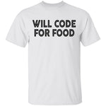 Will Code For Food T-Shirt CustomCat