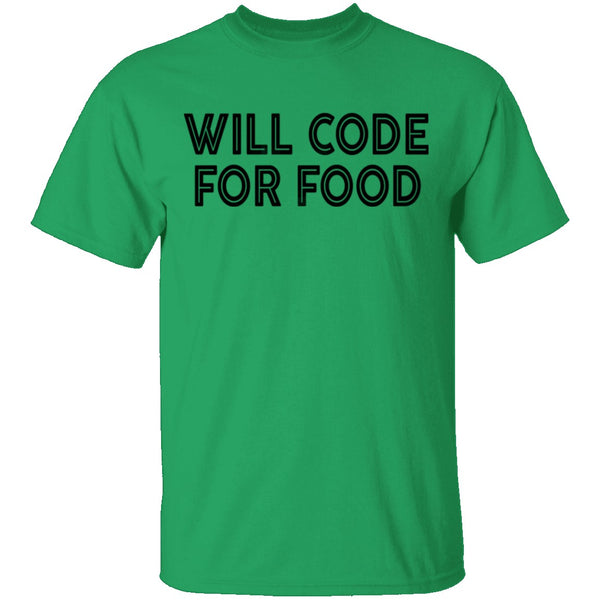 Will Code For Food T-Shirt CustomCat