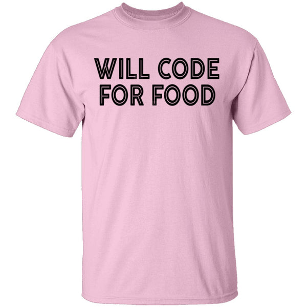 Will Code For Food T-Shirt CustomCat