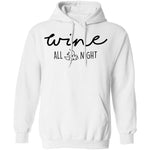 Wine All Night T-Shirt CustomCat