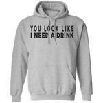 You Look Like I Need A Drink T-Shirt CustomCat