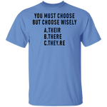 You Must Choose But Choose Wisely T-Shirt CustomCat