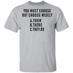 You Must Choose But Choose Wisely T-Shirt CustomCat